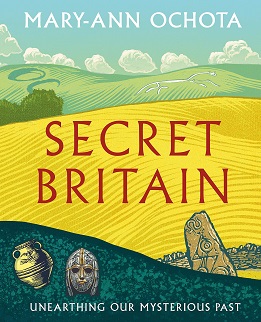 Secret Britain - Unearthing our Mysterious Past
