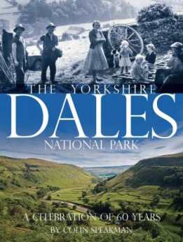 Yorkshire Dales National Park - A Celebration of 60 Years