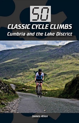 50 Classic Cycle Climbs: Cumbria and the Lake District
