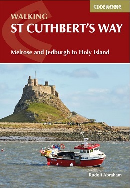Walking St Cuthbert's Way - Melrose and Jedburgh to Holy Island