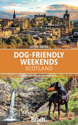 Dog-Friendly Weekends Scotland - 30 breaks for you and your dog