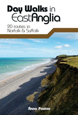 Day Walks in East Anglia - 20 routes in Norfolk & Suffolk