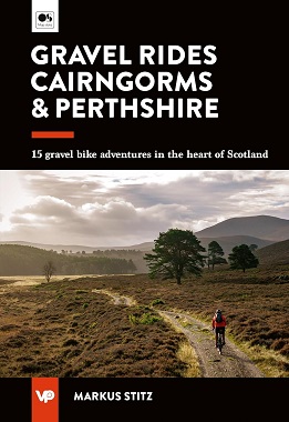 Gravel Rides Cairngorms & Perthshire: 15 gravel bike adventures in the heart of Scotland