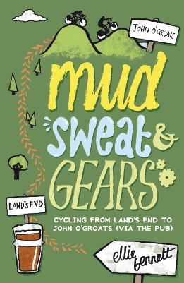 Mud, Sweat and Gears - Cycling from Land's End to John o'Groats (Via the Pub)