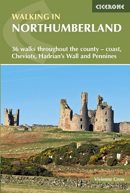 Walking in Northumberland - 36 walks throughout the national park - coast, Cheviots, Hadrian's Wall and Pennines