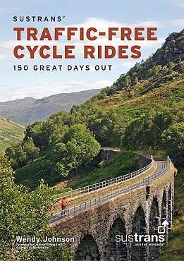 Sustrans Traffic-Free Cycle Rides - 150 Great Days Out