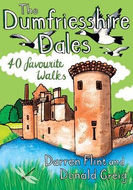 The Dumfriesshire Dales - 40 favourite Walks