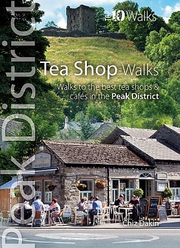 Walks to the finest tea shops and cafes in the Peak District - Top 10 Walks series