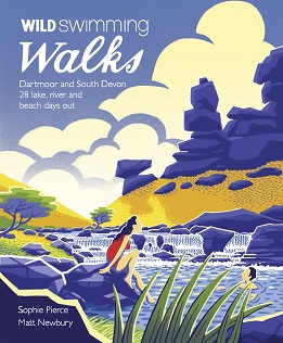 Wild Swimming Walks: Dartmoor and South Devon