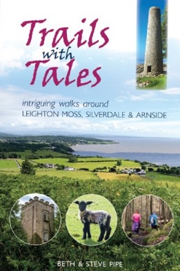 Trails with tales - intriguing walks around Leighton Moss, Silverdale & Arnside