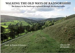 Walking the Old Ways of Radnorshire: The history in the landscape explored through 52 circular walks