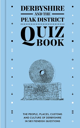 Derbyshire & The Peak District Quiz Book