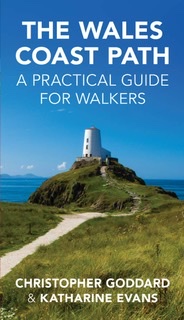 Wales Coast Path: A Practical Guide for Walkers 