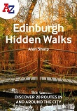 A-Z Edinburgh Hidden Walks: Discover 20 routes in and around the city