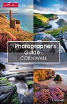 The Photographer�s Guide to Cornwall