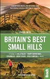 Britain’s Best Small Hills - A guide to wild walks, short adventures, scrambles, great views, wild camping & more