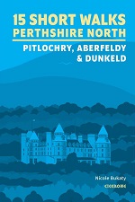 15 Short Walks in Perthshire North - Pitlochry, Aberfeldy and Dunkeld