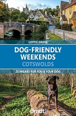 Dog-Friendly Weekends: Cotswolds - 25 breaks for you and your dog