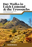 Day Walks in Loch Lomond & the Trossachs: 20 routes in the southern Scottish Highlands