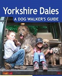 Yorkshire Dales - A Dog Walker's Guide