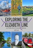 Exploring the Elizabeth Line - 23 Walks from Crossrail Stations