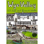 Wye Valley - 40 Hill and Riverside Walks