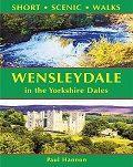 Wensleydale In the Yorkshire Dales - Short Scenic Walks