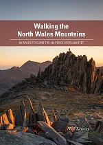 Walking the North Wales Mountains - 58 Walks to Climb the 143 Peaks over 2000ft